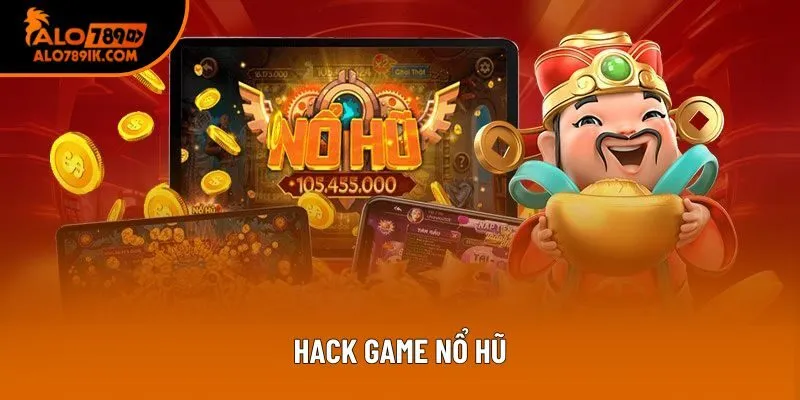 Hack Game Nổ Hũ: Sự Thật Đằng Sau Cam Kết 100% Thắng